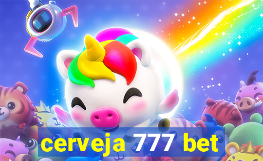 cerveja 777 bet